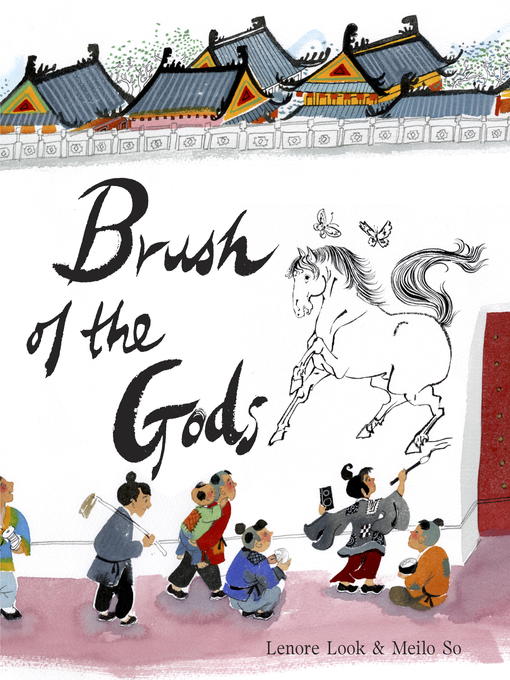 Title details for Brush of the Gods by Lenore Look - Available